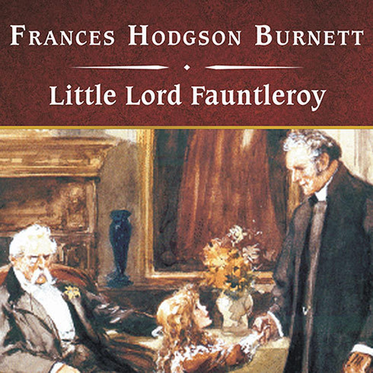 Little Lord Fauntleroy, with eBook Audiobook, by Frances Hodgson Burnett