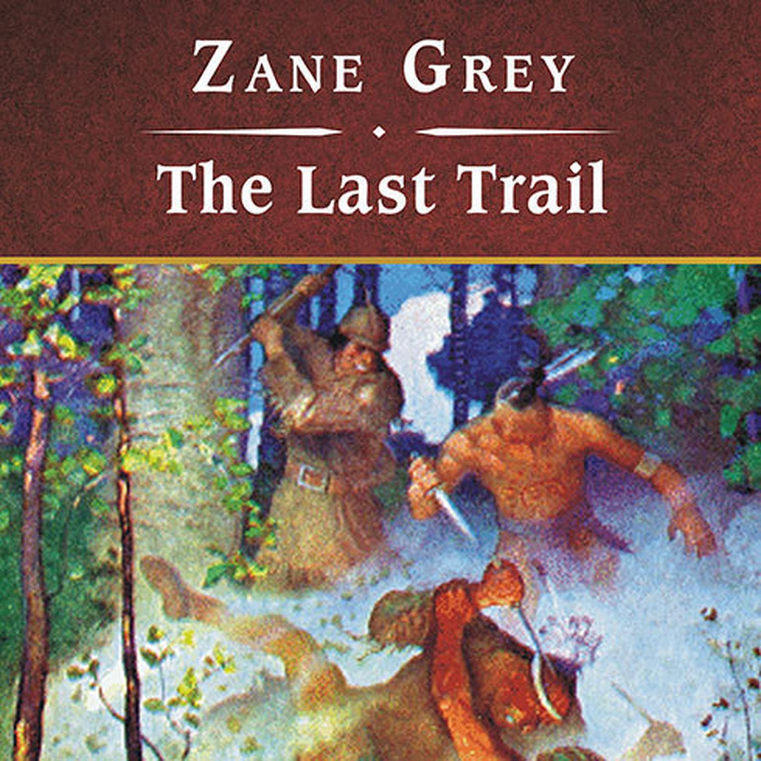 The Last Trail, with eBook Audiobook, by Zane Grey