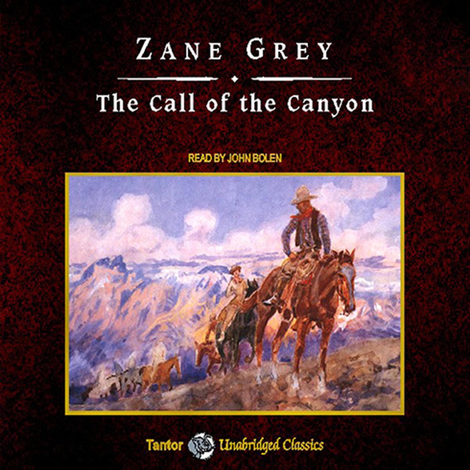 The Call of the Canyon, with eBook Audiobook, by Zane Grey