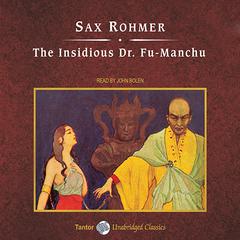 The Insidious Dr. Fu-Manchu, with eBook Audiobook, by Sax Rohmer