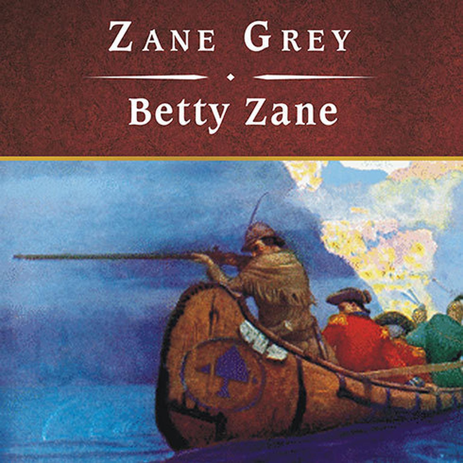 Betty Zane, with eBook Audiobook, by Zane Grey