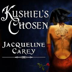 Kushiel's Chosen Audiobook, by Jacqueline Carey