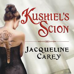 Kushiels Scion Audiobook, by Jacqueline Carey