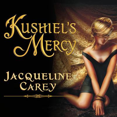 Kushiel's Mercy Audiobook, by Jacqueline Carey
