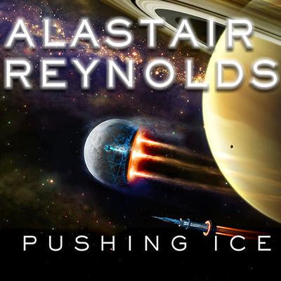 Pushing Ice Audiobook, by Alastair Reynolds