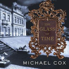 The Glass of Time: A Novel Audiobook, by 