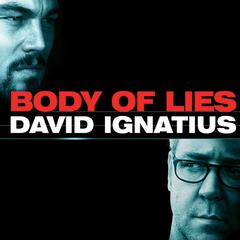 Body of Lies (2008): A Novel Audiobook, by David Ignatius
