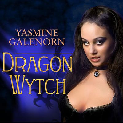 Dragon Wytch Audiobook, by Yasmine Galenorn