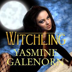 Witchling Audiobook, by Yasmine Galenorn