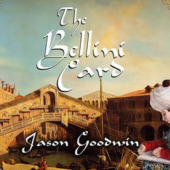 The Bellini Card: A Novel Audiobook, by Jason Goodwin