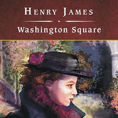 Washington Square Audiobook, by Henry James