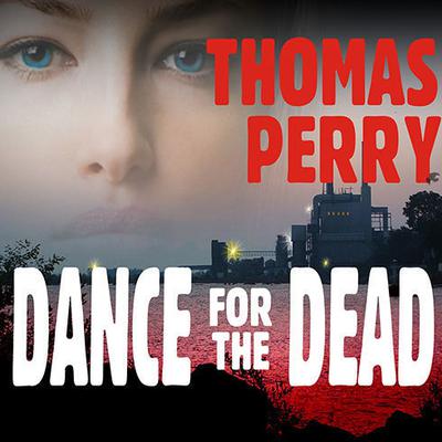 Dance for the Dead Audiobook, by Thomas Perry