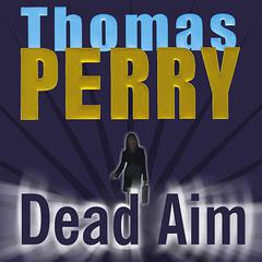 Dead Aim Audiobook, by Thomas Perry