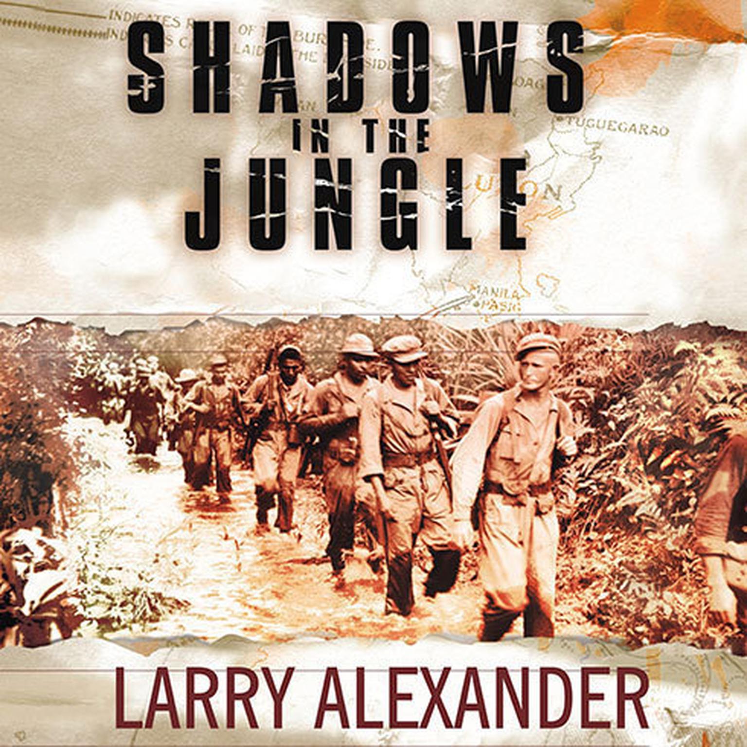 Shadows in the Jungle: The Alamo Scouts Behind Japanese Lines in World War II Audiobook