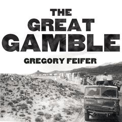 The Great Gamble: The Soviet War in Afghanistan Audiobook, by Gregory Feifer