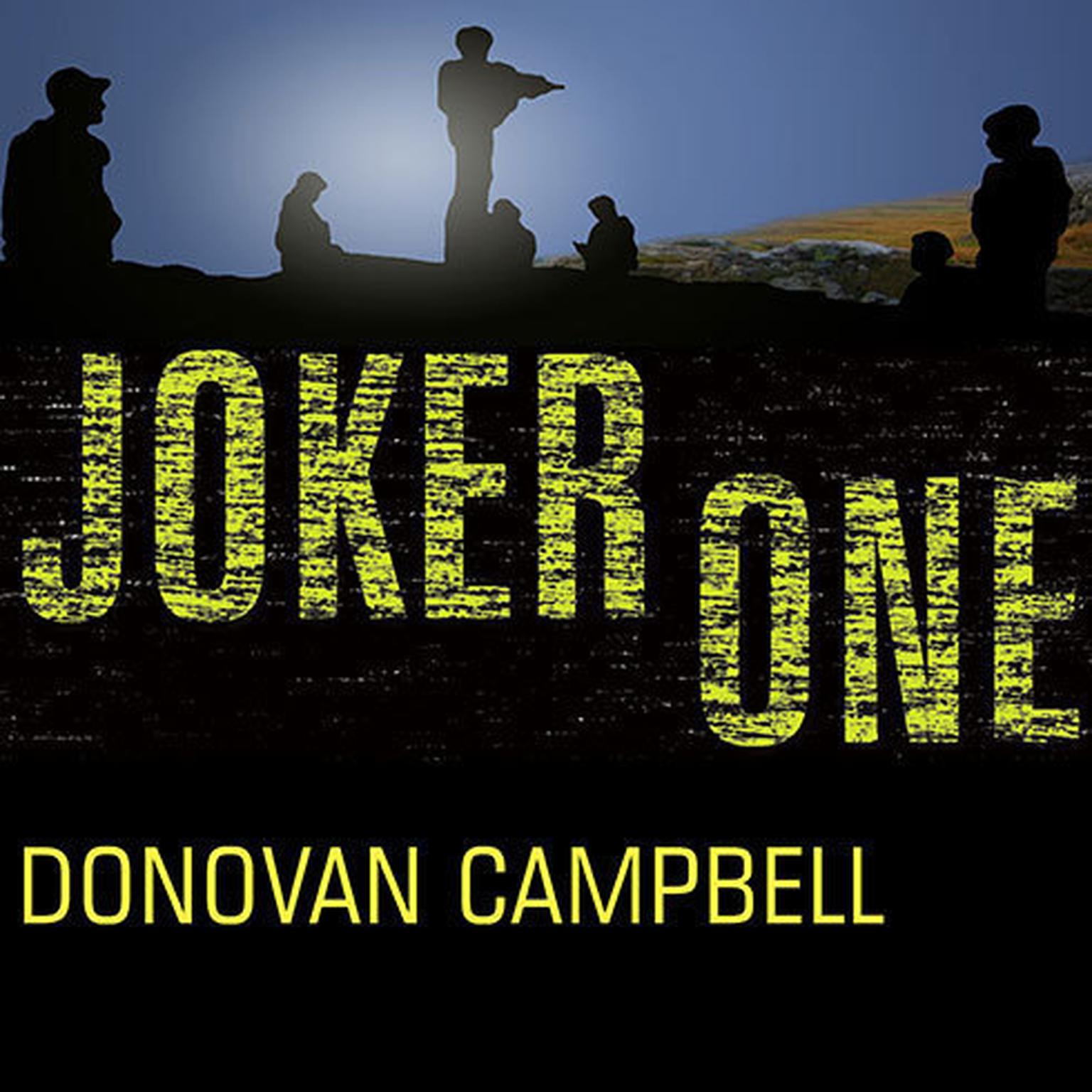 Joker One: A Marine Platoons Story of Courage, Leadership, and Brotherhood Audiobook, by Donovan Campbell