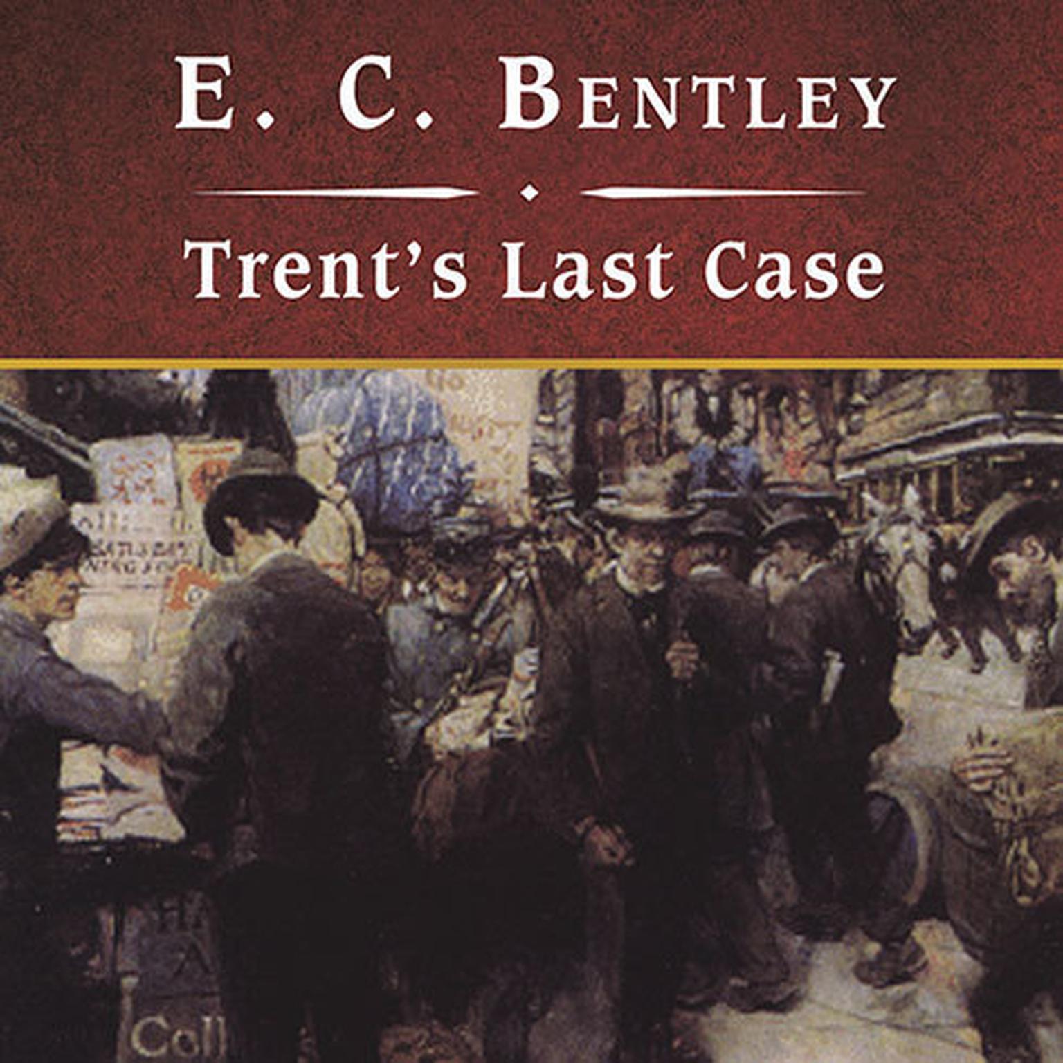 Trents Last Case, with eBook Audiobook, by E. C. Bentley