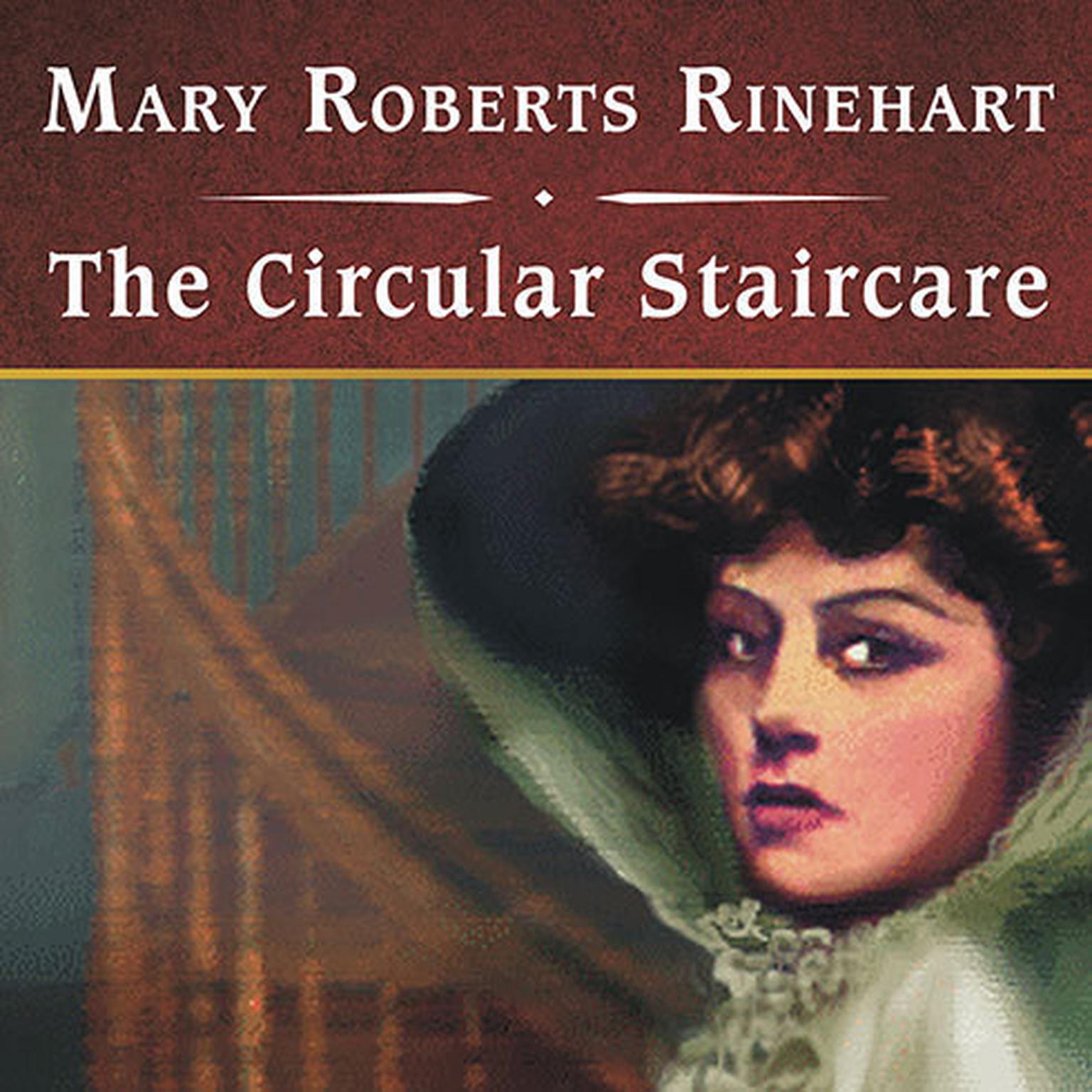 The Circular Staircase, with eBook Audiobook, by Mary Roberts Rinehart