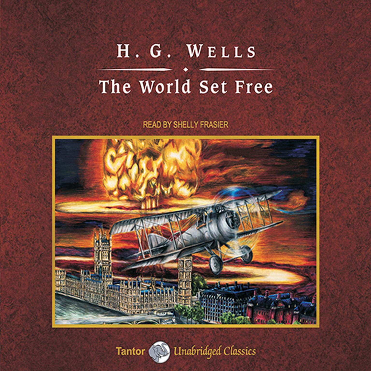 The World Set Free, with eBook Audiobook, by H. G. Wells