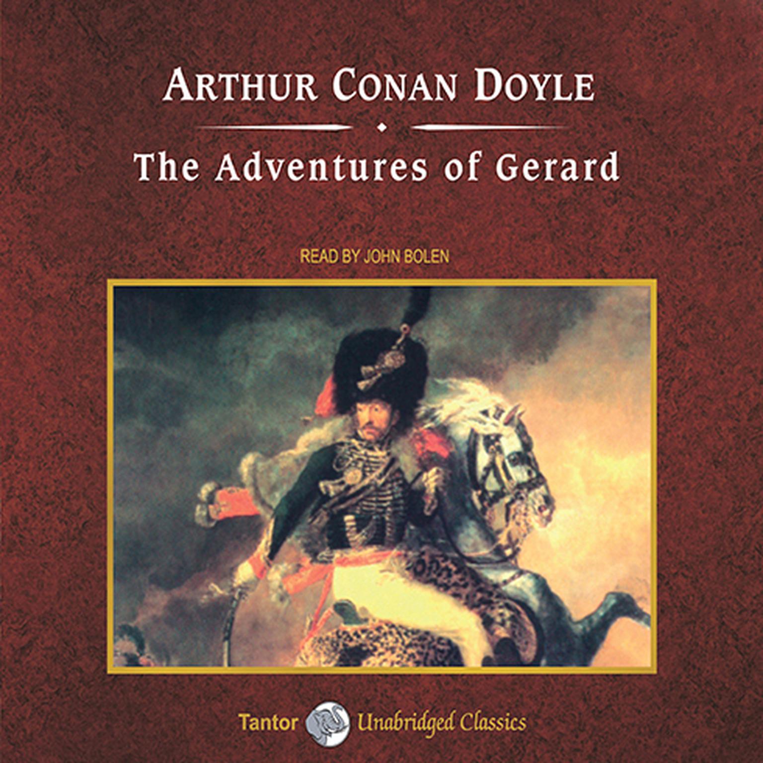 The Adventures of Gerard, with eBook Audiobook, by Arthur Conan Doyle
