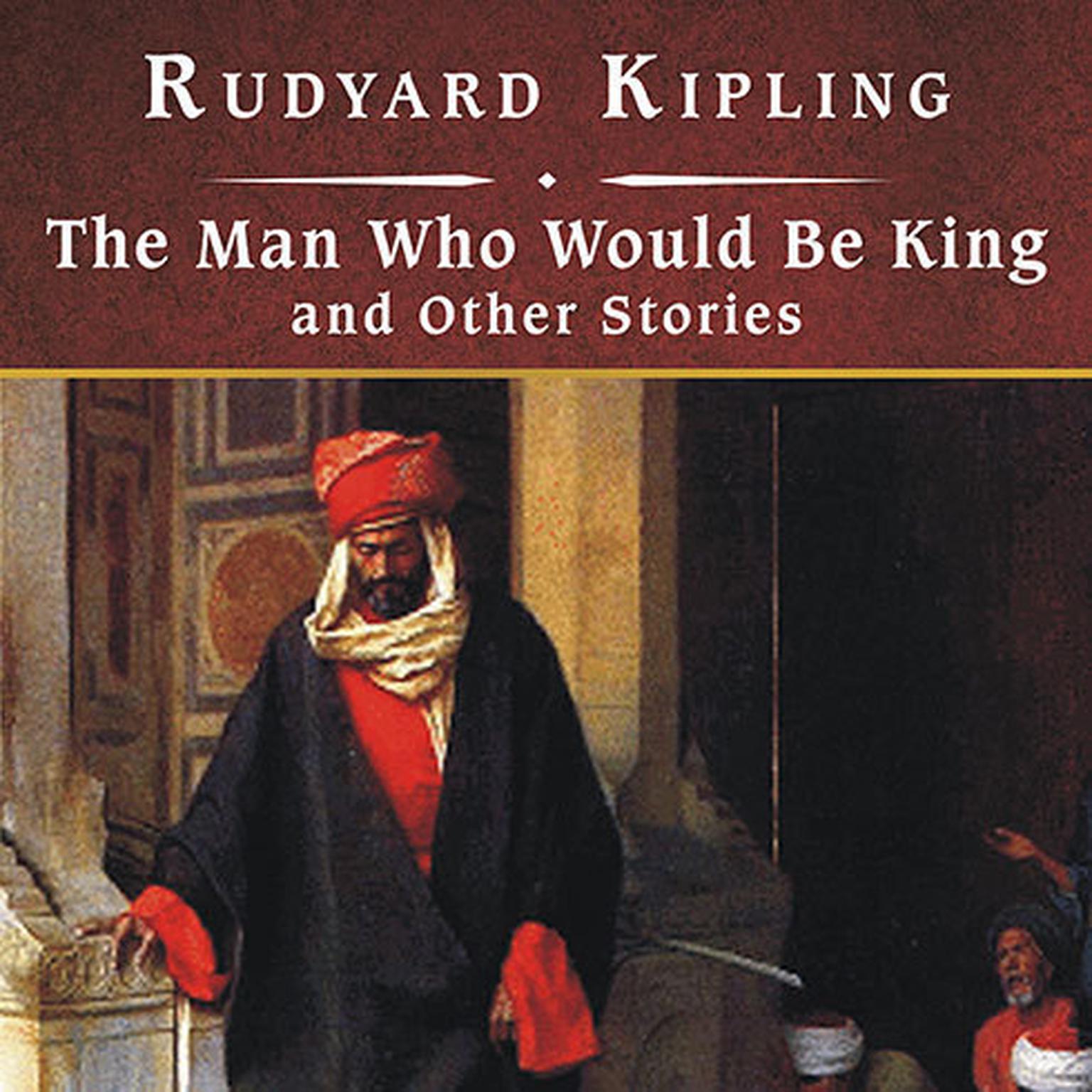 The Man Who Would Be King and Other Stories, with eBook Audiobook, by Rudyard Kipling