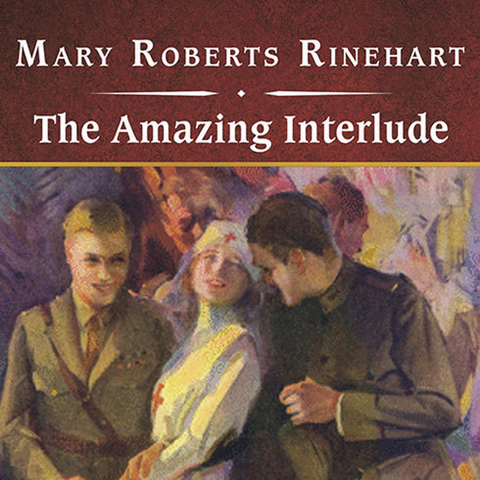 The Amazing Interlude, with eBook Audiobook, by Mary Roberts Rinehart
