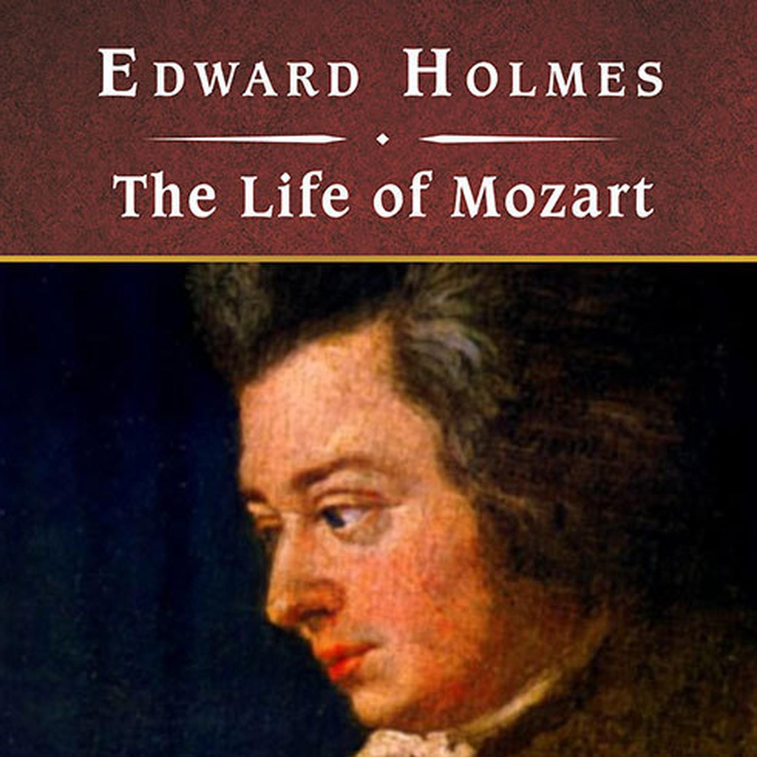 The Life of Mozart, with eBook Audiobook, by Edward Holmes