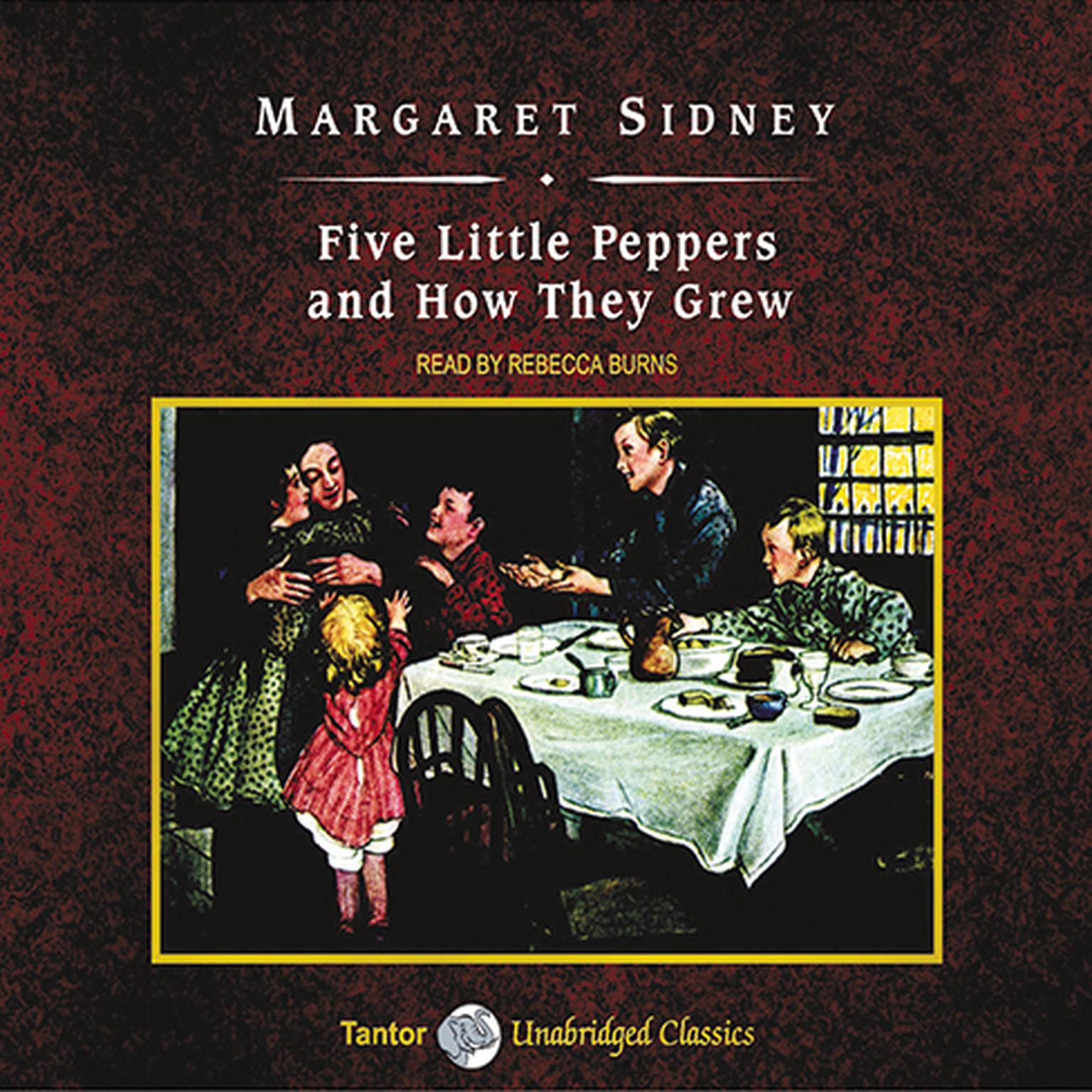Five Little Peppers and How They Grew, with eBook Audiobook, by Margaret Sidney