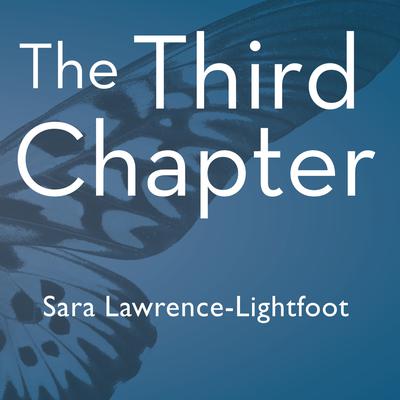 The Third Chapter: Passion, Risk, and Adventure in the 25 Years After 50 Audiobook, by Sara Lawrence-Lightfoot