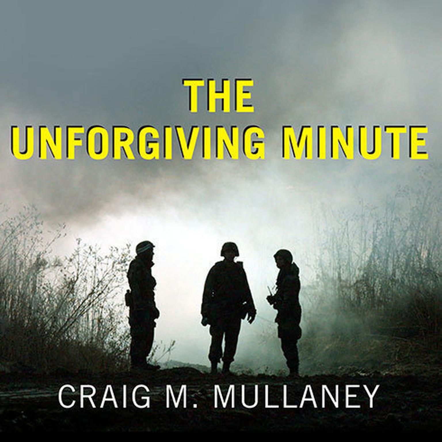 The Unforgiving Minute: A Soldiers Education Audiobook, by Craig M. Mullaney