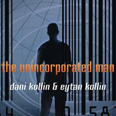 The Unincorporated Man Audiobook, by Dani Kollin