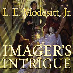 Imager's Intrigue Audiobook, by L. E. Modesitt
