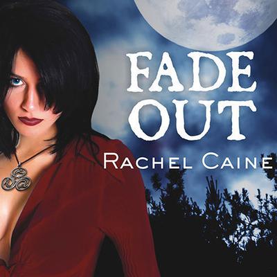 Fade Out Audiobook, by Rachel Caine