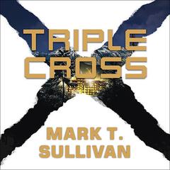 Triple Cross: A Novel Audiobook, by 