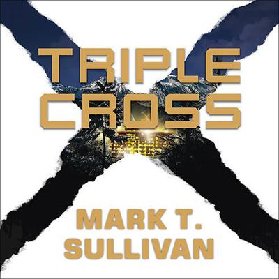 Triple Cross: A Novel Audiobook, by Mark Sullivan