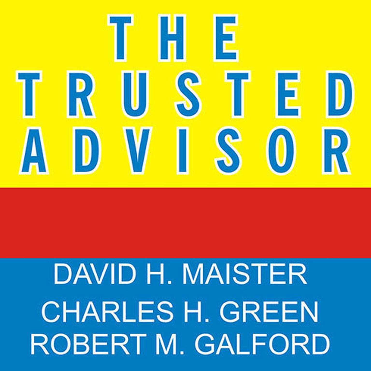 The Trusted Advisor Audiobook, by David H. Maister