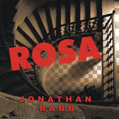 Rosa: A Novel Audiobook, by Jonathan Rabb