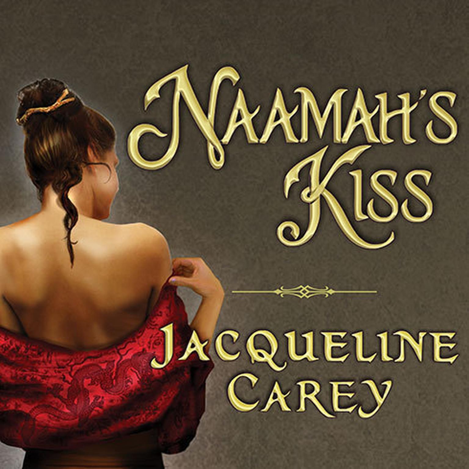 Naamahs Kiss Audiobook, by Jacqueline Carey