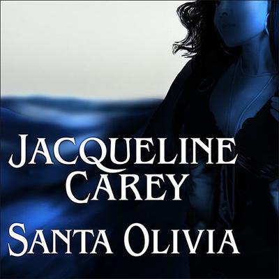 Santa Olivia Audiobook, by Jacqueline Carey