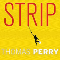 Strip: A Novel Audiobook, by Thomas Perry