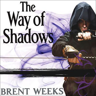 The Way of Shadows Audiobook, by Brent Weeks