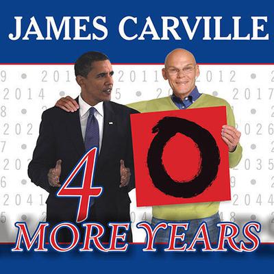 40 More Years: How the Democrats Will Rule the Next Generation Audiobook, by James Carville