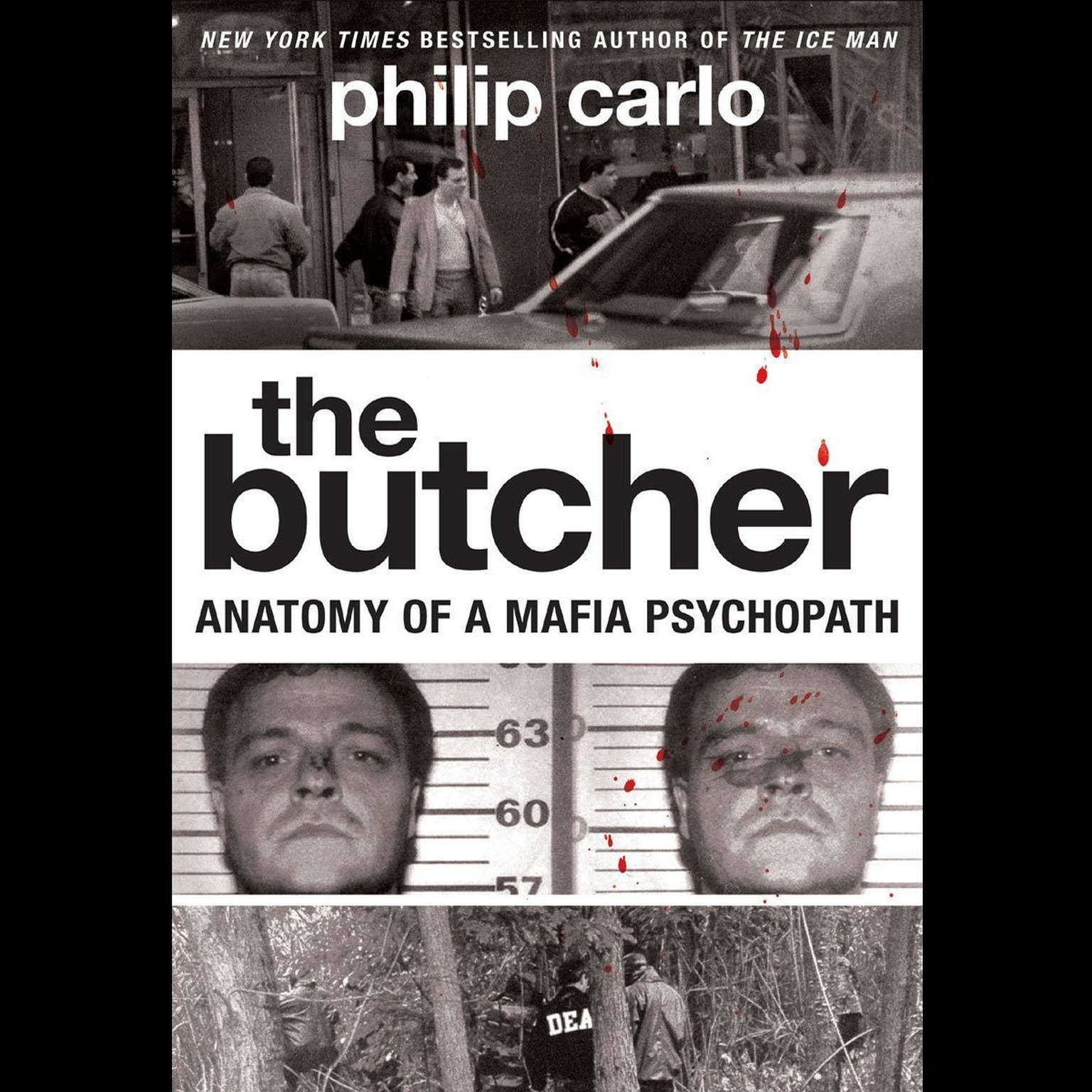 The Butcher: Anatomy of a Mafia Psychopath Audiobook, by Philip Carlo