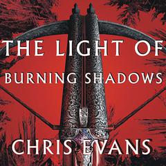 The Light of Burning Shadows: Book Two of the Iron Elves Audiobook, by 