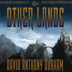 The Other Lands: Book Two of the Acacia Trilogy Audiobook, by David Anthony Durham