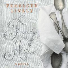 Family Album: A Novel Audiobook, by Penelope Lively
