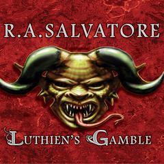 Luthiens Gamble Audiobook, by R. A. Salvatore