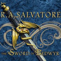 The Sword of Bedwyr Audiobook, by R. A. Salvatore