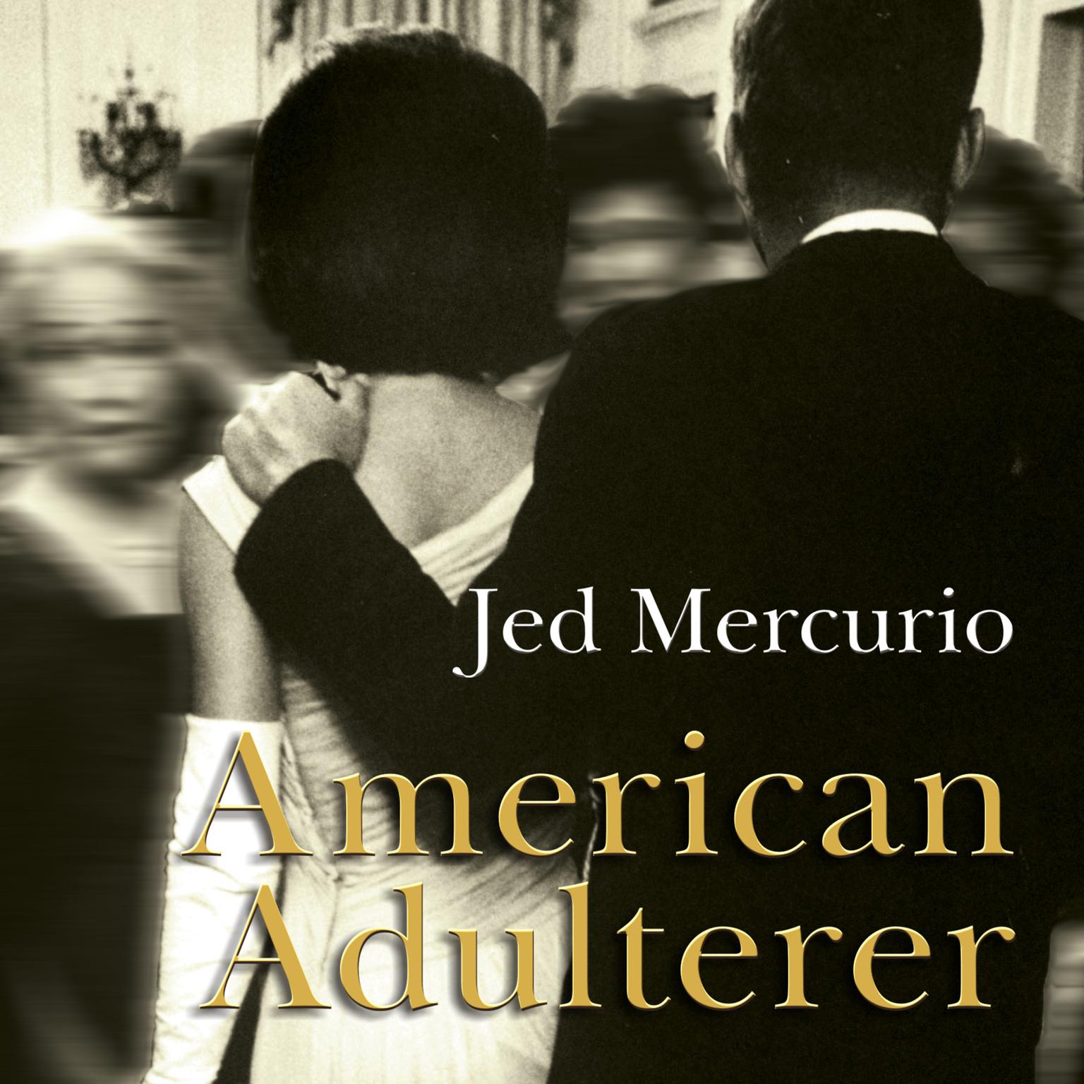 American Adulterer: A Novel Audiobook, by Jed Mercurio