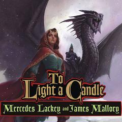To Light a Candle Audiobook, by Mercedes Lackey